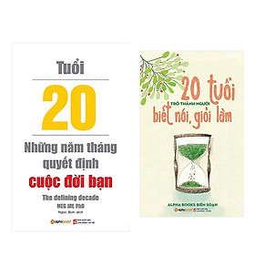 Combo Sách Phong Cách Sống: Tuổi 20 những năm tháng quyết định cuộc đời bạn + 20 tuổi trở thành người biết nói, giỏi làm