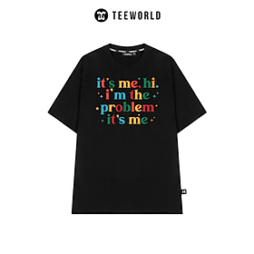 Áo Thun Local Brand Teeworld It's Me. Hi, I'm The Problem T-shirt Nam Nữ Unisex