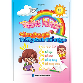 Take Note Sổ Tay Học Giỏi Tiếng Anh Tiểu Học
