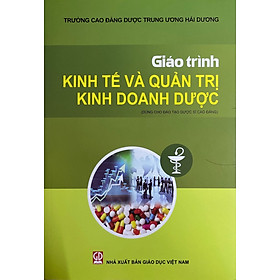 Giáo Trình Kinh Tế và Quản Trị Kinh Doanh Dược