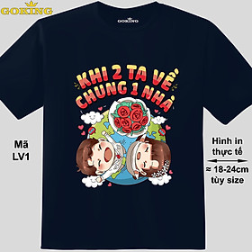 Khi 2 ta về chung 1 nhà, mã LV1. Áo thun cặp đôi tình yêu siêu đẹp. Áo phông chụp ảnh cưới