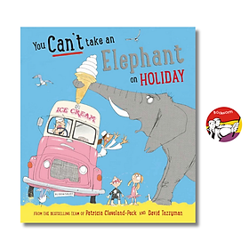 You Can't Take an Elephant on Holiday by Cleveland-Peck Patr - Children Picture book in English - Bloomsbury Children's Books