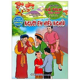 Tủ Sách Phát Triển Ngôn Ngữ Tiếng Việt -Truyện Cổ Tích Thế Giới - Người Em Hiếu Nghĩa