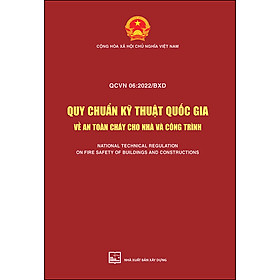 Sách QCVN 06: 2022/BXD Quy chuẩn kỹ thuật quốc gia về an toàn cháy cho nhà và công trình