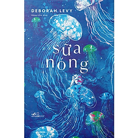 Hình ảnh Sữa Nóng - Deborah Levy