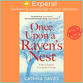 Sách - Once Upon a Raven's Nest : a life on Exmoor in an epoch of change by Catrina Davies (UK edition, hardcover)