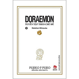 Doraemon - Tuyển Tập Theo Chủ Đề Tập 2: Nobita Và Shizuka (Bìa Mềm) - 