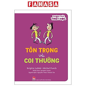 Thưởng Thức Triết Học - Tôn Trọng Và Coi Thường