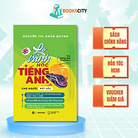 Sách - Lộ Trình Học Tiếng Anh Cho Người Mất Gốc - The English Journey - Nguyễn Thị Xuân Quỳnh