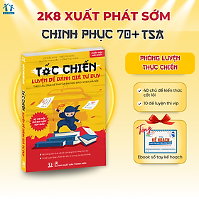 Tốc chiến luyện đề đánh giá tư duy (Theo cấu trúc đề thi của Đại học Bách Khoa Hà Nội)