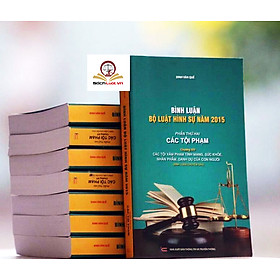 Bình luận Bộ Luật Hình Sự năm 2015 - Phần Các Tội Phạm (Chương 14)