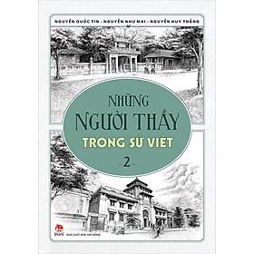 Những Người Thầy Trong Sử Việt - Tập 2