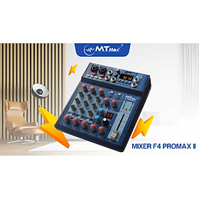 Mua Bàn trộn Mixer MTMax F4 ProMax II - 99 chế độ vang số DSP - 4 kênh  2 màn hình led hiển thị - Có Bluetooth  nguồn 48V cho micro condenser - Chuyển đổi thành sound card thu âm chuyên nghiệp - Dùng được với loa kéo  amply  dàn karaoke - Hàng chính hãng