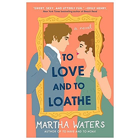 Sách ngoại văn: The Regency Vows - Book 2 - To Love And To Loathe - Simon and Schuster