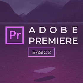 8 bước dựng bài giảng trực tuyến chuyên nghiệp bằng Abobe Premiere từ A - Z (Adobe Premiere Basic 2)