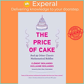 Sách - The Price of Cake - And 99 Other Classic Mathematical Riddles by Guillaume Deslandes (UK edition, paperback)