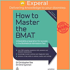 Sách - How to Master the BMAT : Unbeatable Preparation for Success in the  by Chris John Tyreman (UK edition, paperback)