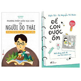 Combo 2 cuốn sách Làm Cha Mẹ: Phương Pháp Giáo Dục Con Của Người Do Thái - Giúp Trẻ Tự Tin Bước Vào Cuộc Sống + Để Con Được Ốm (Tái Bản 2018)