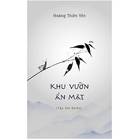 Khu Vườn Ẩn Mật Tập thơ Haiku