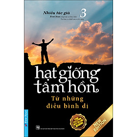 [Download Sách] Hạt Giống Tâm Hồn 3 - Từ Những Điều Bình Dị (New Edition 2020)