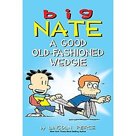 Big Nate: A Good Old-Fashioned Wedgie