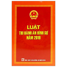 [Download Sách] Luật Thi Hành Án Hình Sự Năm 2019 (Tái Bản 2020)