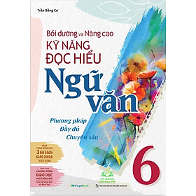  Sách Bồi dưỡng và nâng cao kỹ năng đọc hiểu Ngữ Văn 6 - MGB #huongbook