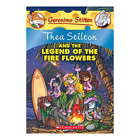 [Download Sách] Thea Stilton Book 15: Thea Stilton And The Legend Of The Fire Flowers