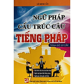 Ngữ Pháp Cấu Trúc Câu Tiếng Pháp (Trình Độ Sơ Cấp)