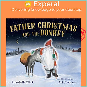 Hình ảnh sách Sách - Father Christmas and the Donkey by Elizabeth Clark,Ari Jokinen (UK edition, paperback)