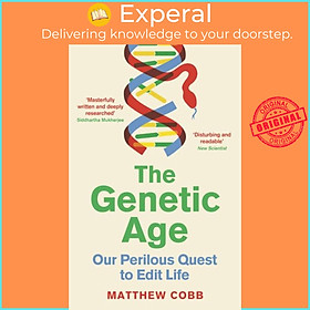 Sách - The Genetic Age - Our Perilous Quest To Edit Life by Professor Matthew Cobb (UK edition, paperback)
