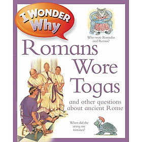 Nơi bán I Wonder Why Romans Wore Togas - Giá Từ -1đ