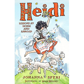 Tiểu thuyết thiếu nhi kinh điển tiếng Anh: Heidi: Lessons At Home And Abroad