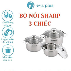 Mua Bộ 3 Nồi inox Sharp cao cấp dùng cho tất cả các loại bếp