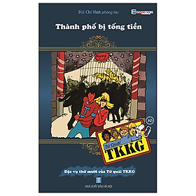Tứ Quái TKKG - Tập 10: Thành Phố Bị Tống Tiền (Tái Bản)