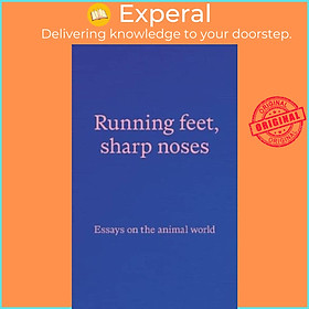 Sách - Running feet, sharp noses - Essays on the animal world by  (UK edition, paperback)