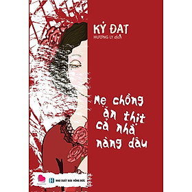Mẹ Chồng Ăn Thịt Cả Nhà Nàng Dâu