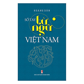 Sổ Tay Từ Ngữ Việt Nam