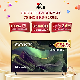 Mua Google Tivi Sony KD-75X85L 75 inch 4K - Hàng chính hãng (chỉ giao HCM)