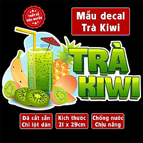 Decal TRÀ KIWI trang trí quán nước tường, tủ kính bền đẹp chống nước cắt sẵn khổ A4 - Trà Kiwi