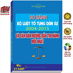 Hình ảnh Sách So Sánh Bộ Luật Tố Tụng Dân Sự 2004 - 2015 Và Các Văn Bản Hướng Dẫn Thi Hành Mới Nhất - V1349P