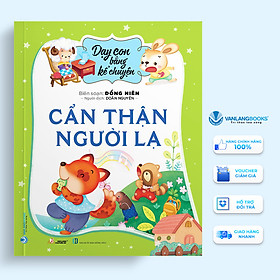 Dạy Con Bằng Kể Chuyện - Cẩn Thận Người Lạ - Vanlangbooks