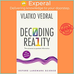 Sách - Decoding Reality : The Universe as Quantum Information by Vlatko Vedral (UK edition, paperback)