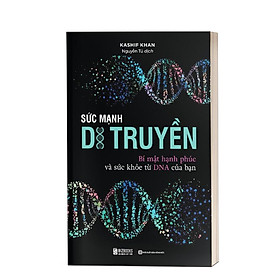 Sách Sức mạnh di truyền: Bí mật hạnh phúc và sức khỏe từ DNA của bạn - Công ty CP Sách Bizbooks