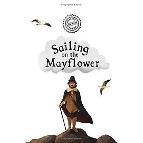 Imagine You Were There... Sailing On The Mayflower