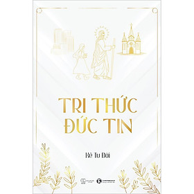 Sách Tri Thức Đức Tin