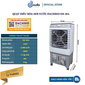 Quạt điều hòa DACHIHO SM-38A, Mát lạnh nhanh, tiết kiệm điện, di chuyển linh hoạt, tặng kèm 2 hộp đá khô, hàng nhập khẩu