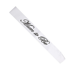 Mum to Be White Sash Baby Shower Party Favour Decoration Present Gift