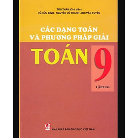 Sách Các Dạng Toán Và Phương Pháp Giải Toán 9 - Tập 2