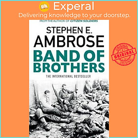 Sách - Band Of Brothers by Stephen E. Ambrose (UK edition, paperback)